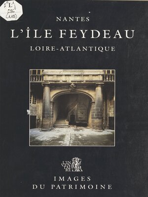 cover image of L'Île Feydeau (Nantes, Loire-Atlantique)